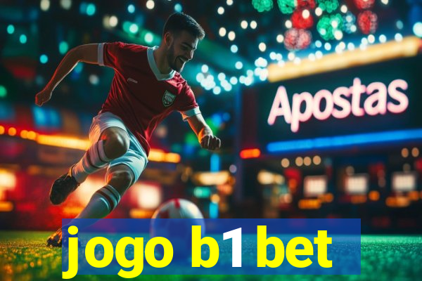 jogo b1 bet